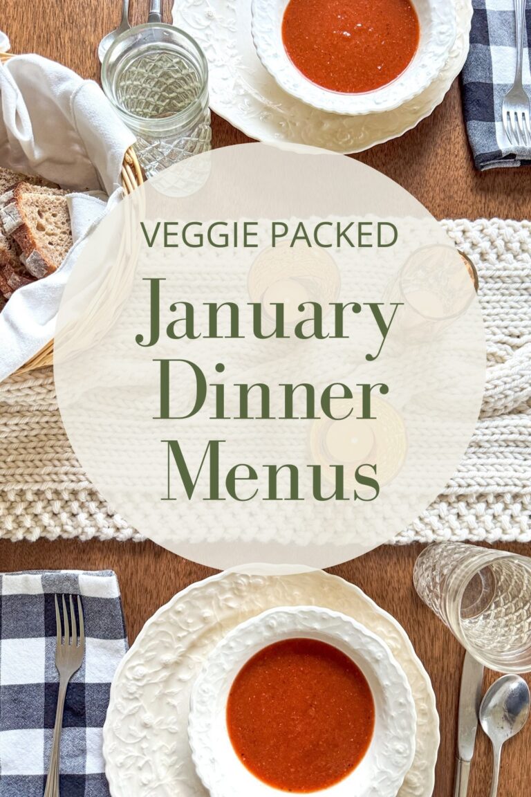 January Dinner Menus for Cozy, Vegetable Filled Meals - An Oregon Cottage
